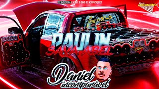 CD Paulin Sava Abelvolks Piseiro 2024 - DJ Daniel Incomparável