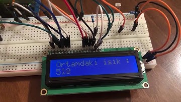 Arduino Ders 6  - LCD Ekran Kullanımı, LDR ile Ölçülen Değeri LCD Ekrana Yazdırma