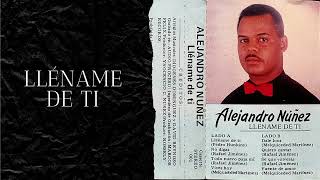 Alejandro Núñez Lléname De Ti Lléname De Ti Espíritu Santo