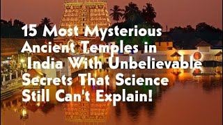 15 Most Mysterious Ancient temples in India With Unbelievable Secrets, Science Still Can't Explain