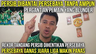 PERGANTIAN BLUNDER‼️PERSIB DIBANT4I PERSEBAYA TANPA AMPUN‼️REKOR TANDANG PERSIB DIHENTIKAN PERSEBAYA