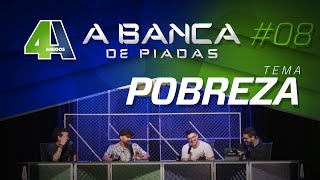 BANCA DE PIADAS - POBREZA - #08