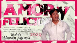 Video thumbnail of "#bachata2020  Amor y felicidad (Hermin Palencia) bachata cristiana 2020"