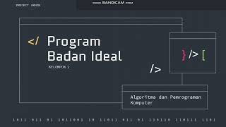 Final Project MK Algoritme dan Pemrograman Komputer: *Program Badan Ideal*