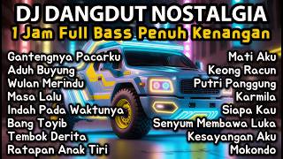 Download lagu DJ Dangdut Lawas Remix Nonstop 1 Jam Full Bass | Gantengnya Pacarku, Aduh Buyung, Wulan Merindu