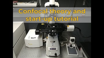 Confocal theory and start-up tutorial