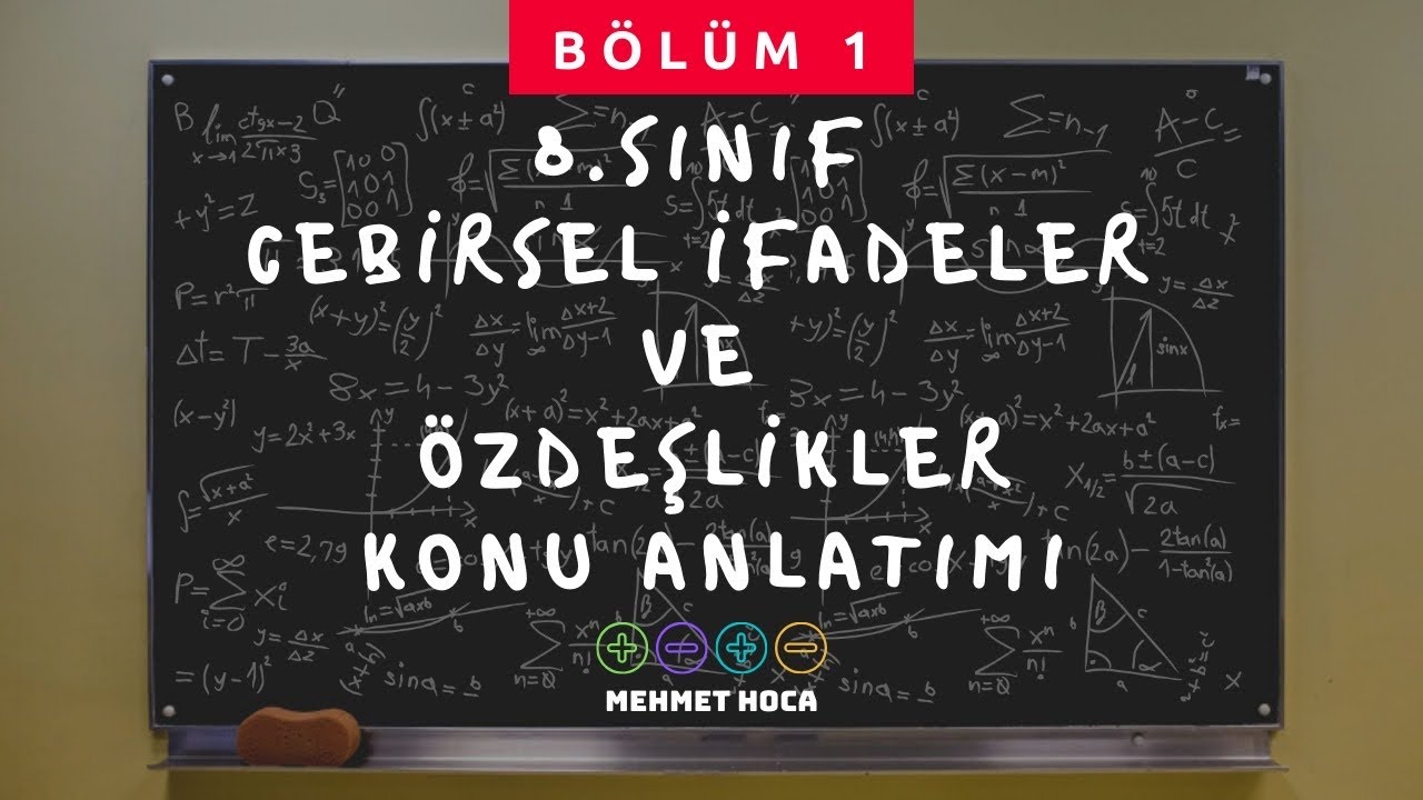 8.Sınıf LGS Cebirsel İfadeler Özdeşlikler Çarpanlara Ayırma Konu A. 1