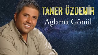 Ağlama Gönül - Taner Özdemir (Ehl-i Dem 2024)