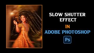 Slow Shutter Effect In Photoshop Create Motion Blur Like A Pro