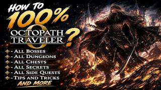How to 100% Octopath Traveler 0? All Bosses | All Side Quests | All Treasures | And Much More!