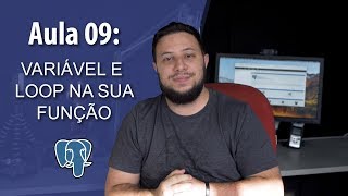 CRIANDO VARIÁVEIS E EXECUTANDO LOOPINGS NO BANCO | POSTGRESQL #09