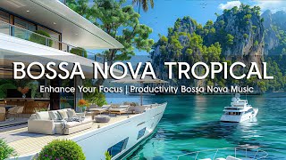 Enhance Your Focus 🌊 Productivity Bossa Nova Music With Relaxing Seaside Ambience And Ocean Waves