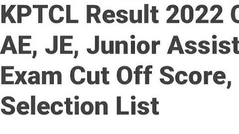KPTCL RESULT 2022 AE,JE,JUNIOR ASSISTANT RELEASED DATE OFFICIAL UPDATE, WHEN KPTCL RESULT RELEASED