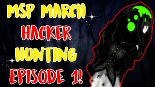 MSP March Hacker Hunting Episode 1!