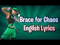 BRACE FOR CHAOS (Lyrics) English - Fortnite Lobby Track