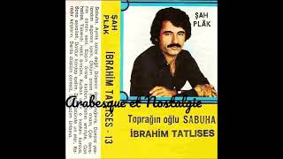 İbrahim Tatlıses - Toprağın Oğlu Sabuha Resimi