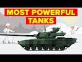 Top 10 Most Powerful Tanks