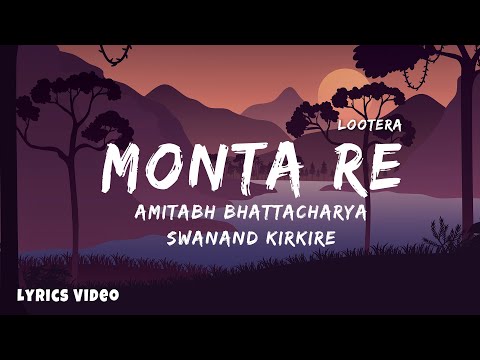 Monta Re - @SwanandKirkie, Amitab Bhattacharya | (Lyrics) | Lootera | Dream of Lyrics | Hindi Song |