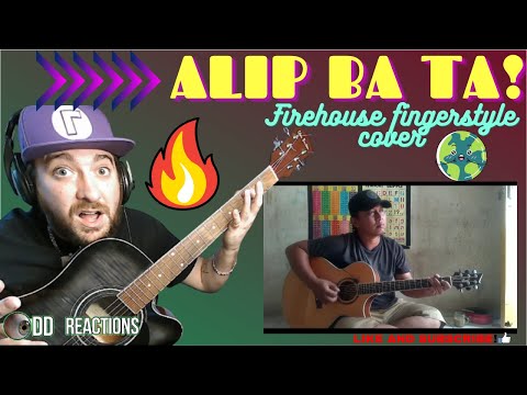 ALIP BA TA REACTION!!!! Firehouse (fingerstyle) cover!!! #alip_ba_ta