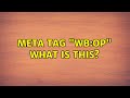 meta tag "wb:op" what is this?