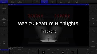 MagicQ Feature Videos: Trackers