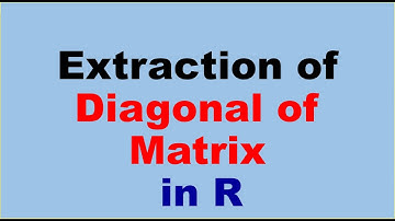 Diagonal Extraction of Matrix in R