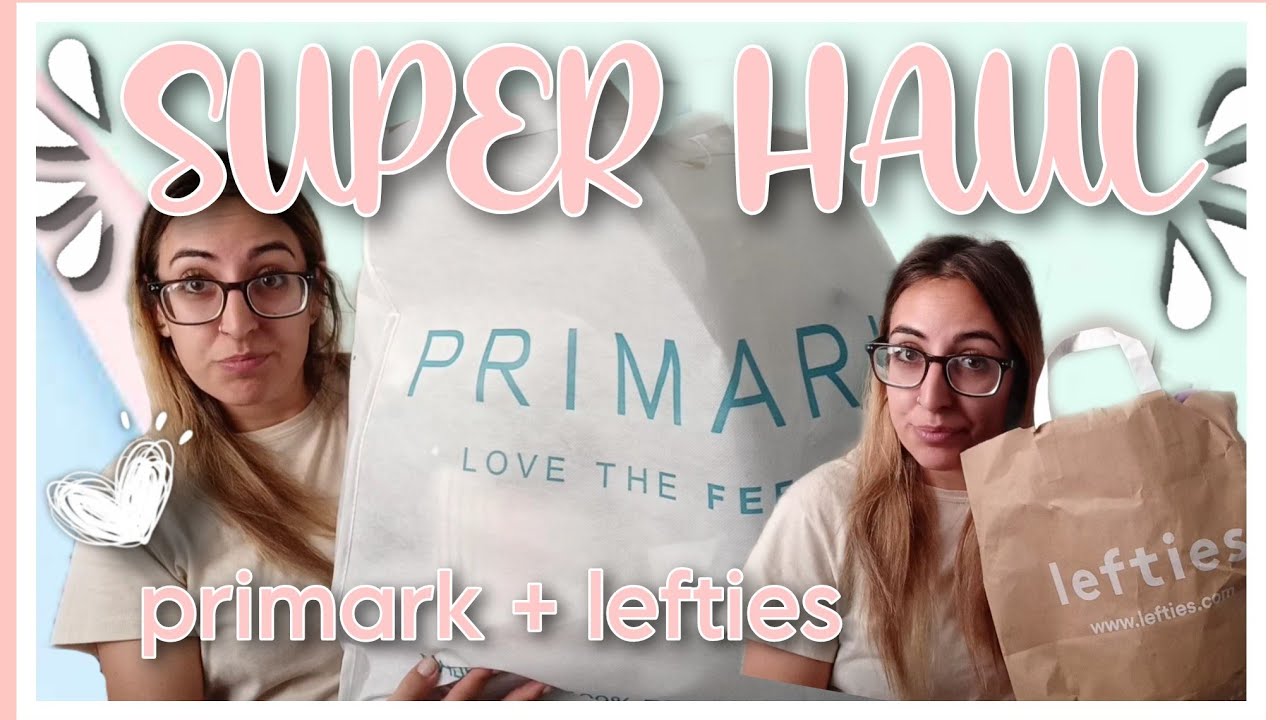 💥DERROCHO más de 200€...SUPER-MEGA HAUL PRIMARK OTOÑO-INVIERNO +  LEFTIES  💥