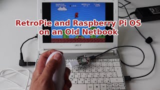 Raspberry Pi OS and RetroPie: Convert Your Old Netbook into a Portable Gaming Machine