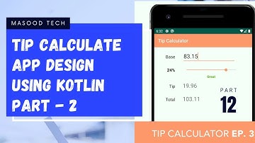 Tip Calculate App Using Kotlin in Android Studio Part 2 | Build Your First App | Kotlin Programming