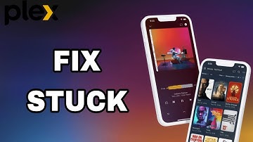 How To Fix And Solve Stuck On Plex App | Final Solution