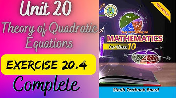 Exercise solution 20.4 || Theory of Quadratic Equation || Class 10 new mathematics book Sindh board