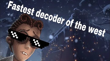 The fastest decoder of the west|Identity v