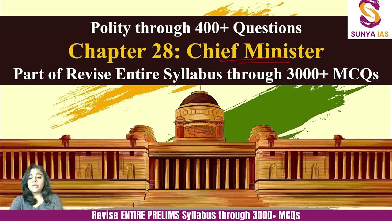 L28 | Chief Minister | Revise Polity through 400+ MCQs | M Laxmikant | UPSC | Sunya IAS