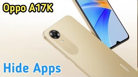Oppo A17K  Mein Apps Hide Kaise Karen , Hide Apps In Oppo A17K,Oppo A17K Apps Hide Setting
