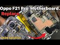 Oppo F21 pro Original Motherboard replacement price | oppo F21 pro Dead Mobile कैसे ठीक करें