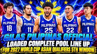 GILAS PILIPINAS OFFCIAL LOADED COMPLETE POOL LINE UP FOR 2027 WORLD CUP ASIAN QUALIFIERS 5TH WINDOW