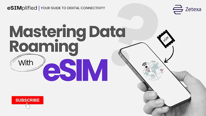 Mastering Data Roaming | eSIMplified: Your Ultimate Guide to Digital Connectivity | Zetexa