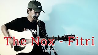 Download Lagu The Nox - Fitri (Tree agung cover) MP3