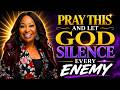 Pray This and Let God Silence Every Enemy | Dr. Cindy Trimm
