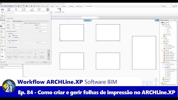 Workflow ARCHLine.XP Software BIM - Ep. 84 - Como Criar e Gerir Layouts de Impressão no ARCHLine.XP