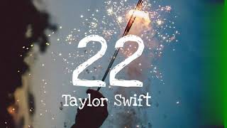 Taylor Swift - 22 lyrics