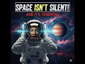 Deep Dive: 🚀 Is Space REALLY Silent? Prepare for a Cosmic Earful! 🤫