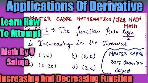 Application of Derivatives | Increasing and Decreasing Function | Master Cadre Math | JEE Main Math