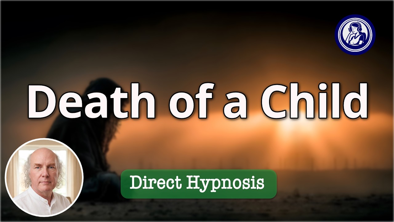 Hypnosis For Healing After The Loss Of A Child | Hypnosis for Personal Change