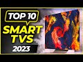 TOP 10 BEST SMART TVs 2023 !  Smart TV Buying Guide!