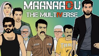 Maanaadu The Multiverse