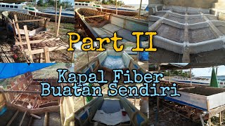 PROSES PEMBUATAN KAPAL FIBERGLASS || Pembuatan Mold Untuk Sambungan Kapal || Laminasi Part 2