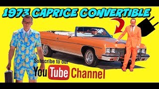 Cleanest 1973 CAPRICE CLASSIC CONVERTIBLE