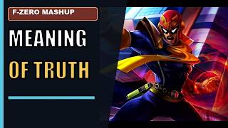 The Meaning of Truth [MASHUP]