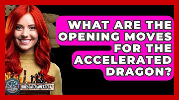 What Are The Opening Moves For The Accelerated Dragon? - The Board Game Xpert